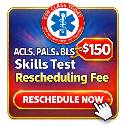 ACLS, PALS & BLS SKILLS TEST RESCHEDULING FEE