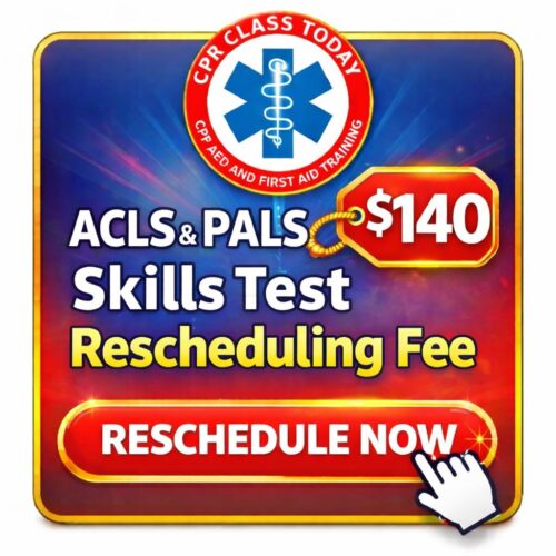 ACLS & PALS SKILLS TEST RESCHEDULING FEE