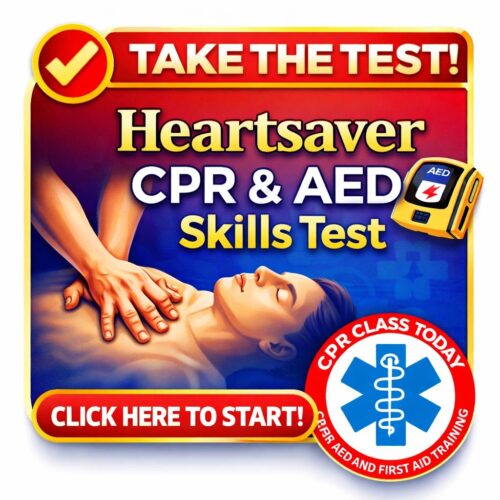 HEARTSAVER CPR AND AED SKILLS TEST SESSIONS