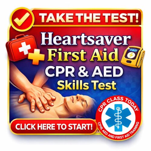 HEARTSAVER FIRST AID CPR AND AED SKILLS TEST SESSIONS